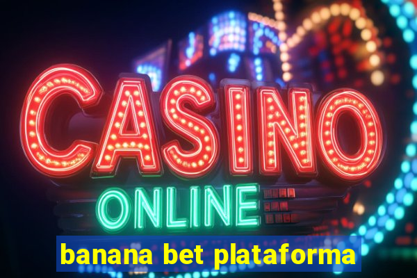 banana bet plataforma